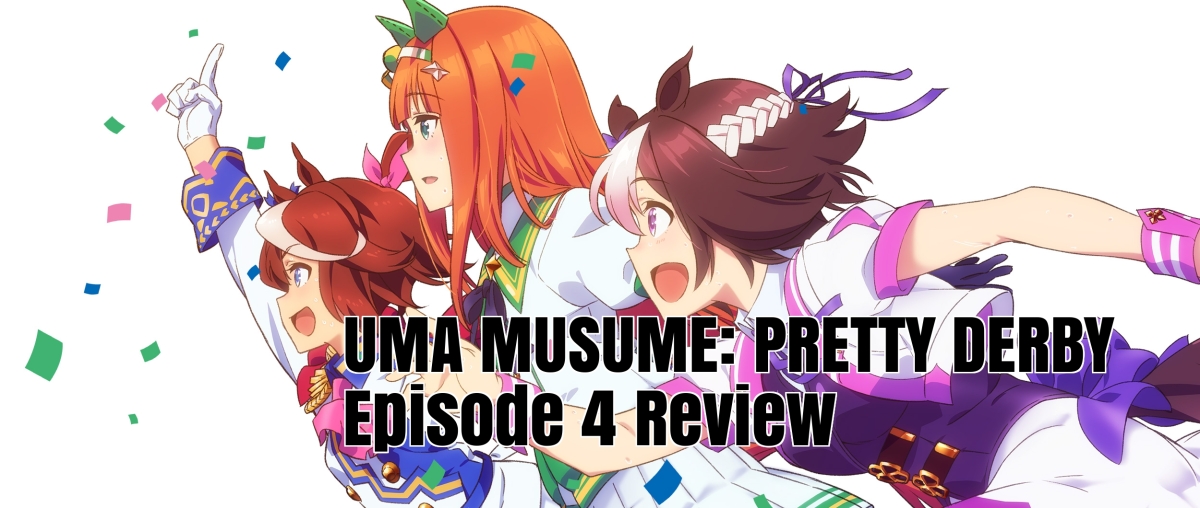 Uma Musume: Pretty Derby! Episode 4 – Anime QandA Review (With Irina)