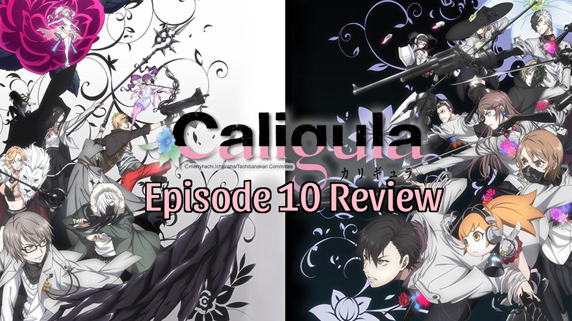 Caligula Episode 10 – Anime QandA Review