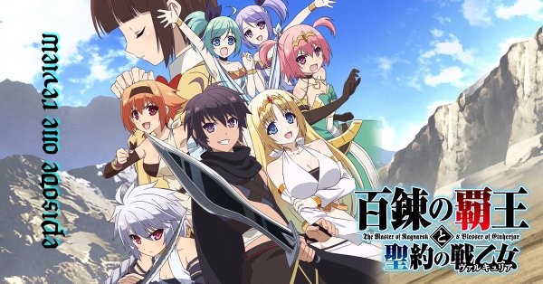 Hyakuren No Haou To Seiyaku No Valkyria - Episódio 2 - Animes Online