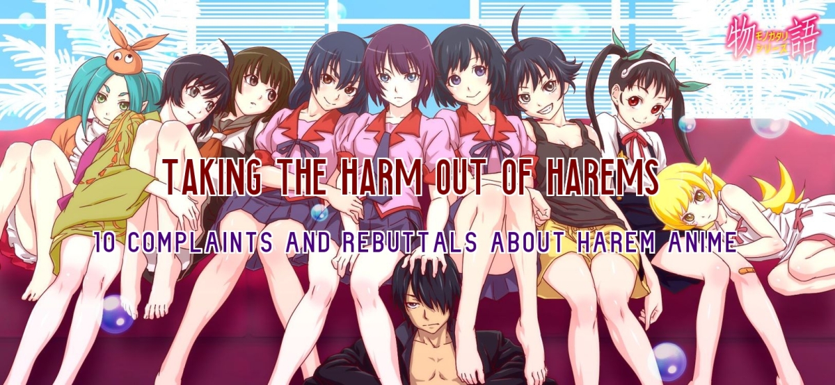 Taking The Harm Out Of Harems – 10 Complaints And Rebuttals About Harem Anime
