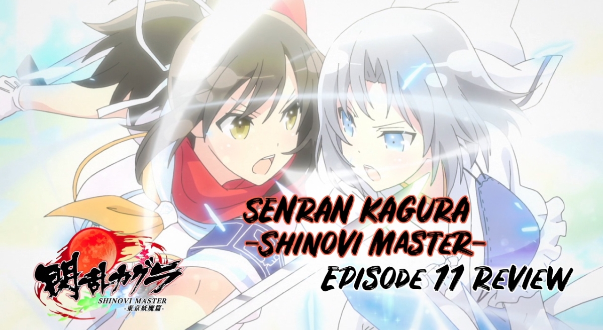 Stark Vengeance – ‘Senran Kagura: Shinovi Master’ Episode 11 Review