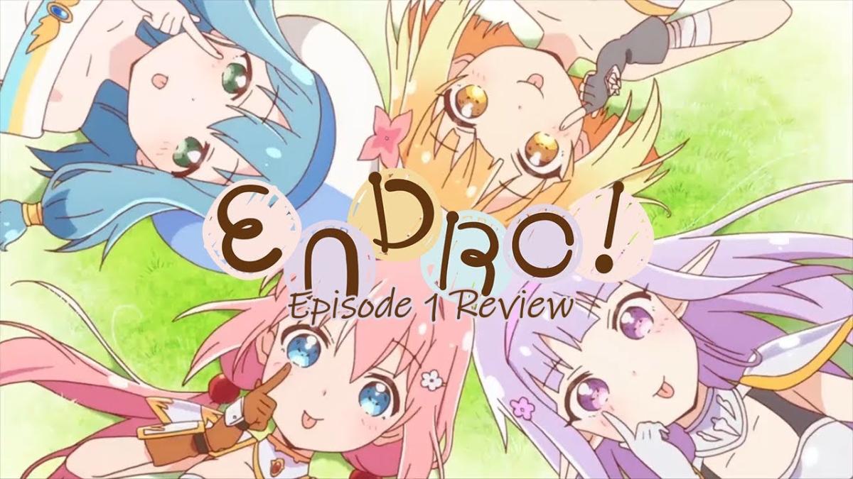 Every End Is A New Beginning – ‘Endro!’ Episode 1 Review