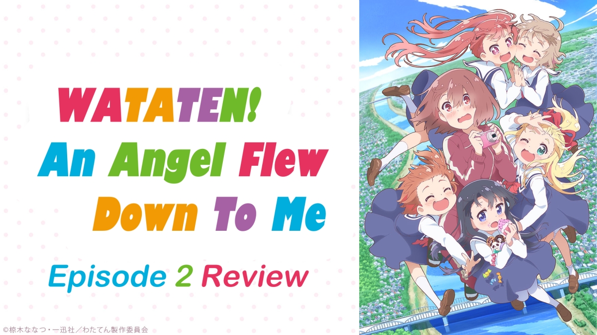 Hide And Meek – ‘Wataten!: An Angel Flew Down to Me’ Episode 2 Review