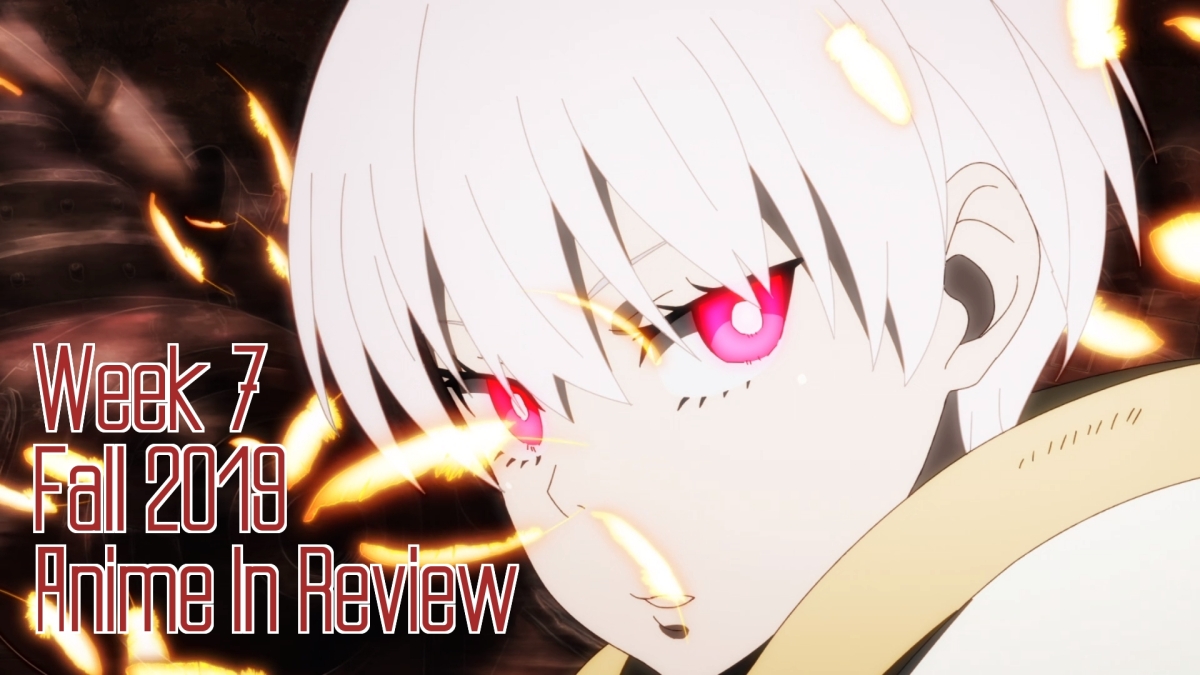 Week 7 of Fall 2019 Anime In Review